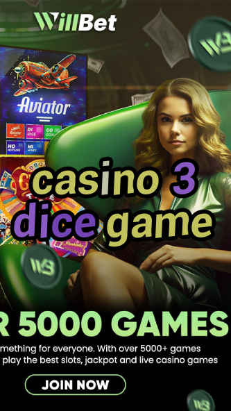 casino 3 dice game-casinyasociados.igamblinglist.com